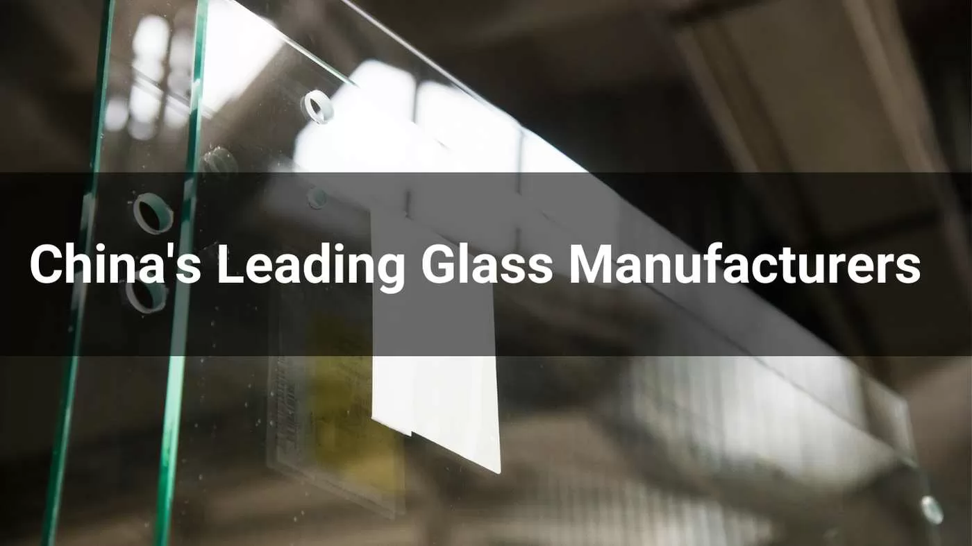 China's Leading Glass Manufacturers 2024